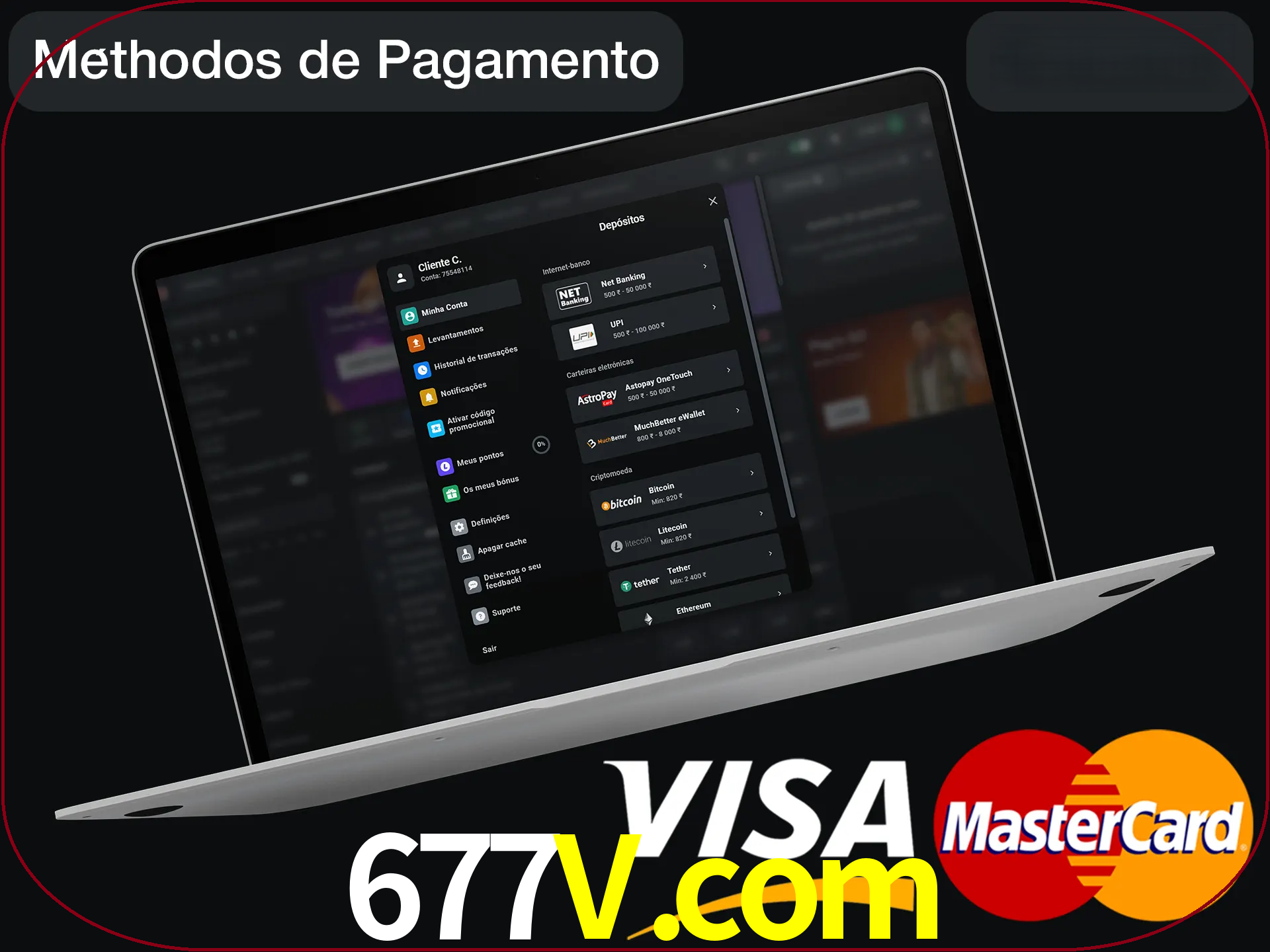 Use seu método de depósito preferido.